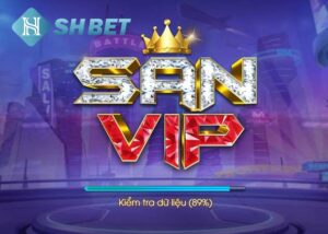 Sanvip – Tổng quan cổng game giải trí đỉnh cao, chất lượng